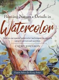 Kirjan kansi "Painting Nature's Details in Watercolor"
