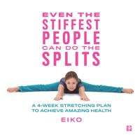 Even the Stiffest People Can Do the Splits