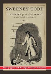 Sweeney Todd, The Barber of Fleet-Street; Vol. I