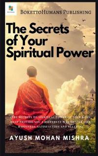 The Secrets of Your Spiritual Power