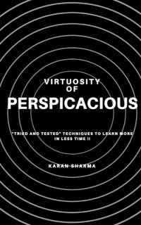 Virtuosity of Perspicacious