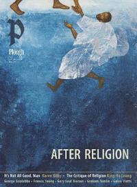 Plough Quarterly No. 47 – After Religion