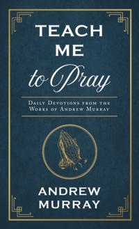 Teach Me to Pray