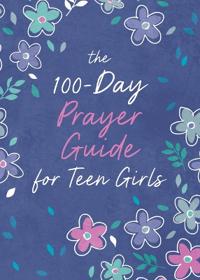 100 DAY PRAYER GD FOR TEEN GIRLS