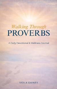 Walking Through Proverbs
