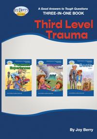 A Good Answers to Tough Questions Three-in-One Book - Third Level Trauma