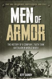 Men of Armor, Part One: Beginnings, North Africa, and Italy, Part I