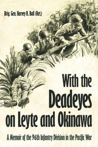 With the Deadeyes on Leyte and Okinawa
