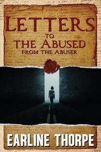 Letters to the Abused from the Abuser
