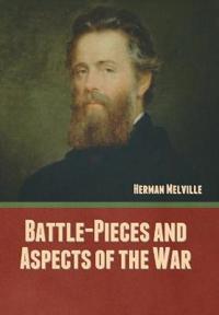 Bokomslag för "Battle-Pieces And Aspects Of The War"