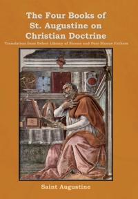 Bokomslag for "The Four Books of St. Augustine on Christian Doctrine"