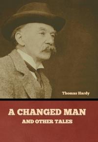 Bokomslag for "A Changed Man And Other Tales"
