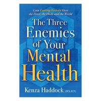 Three Enemies Of Your Mental Health, The