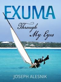 Exuma Through My Eyes