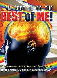 I am Free to Be the Best of Me!