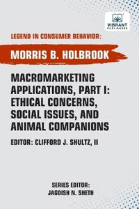 Macromarketing Applications, Part I Ethical Concerns, Social Issues, and Animal Companions