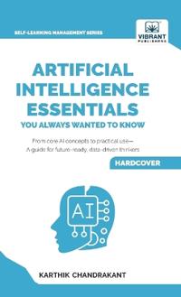 Artificial Intelligence Essentials You Always Wanted to Know