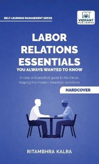 Bokomslag för "Labor Relations Essentials You Always Wanted to Know"
