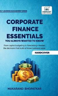 Corporate Finance Essentials You Always Wanted to Know