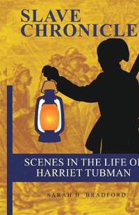 Scenes In The Life Of Harriet Tubman