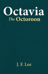 Octavia The Octoroon