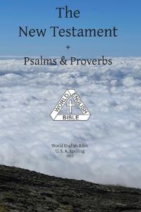 Kirjan kansi "The New Testament + Psalms & Proverbs World English Bible U. S. A. Spelling"