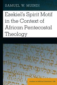 Ezekiel’s Spirit Motif in the Context of African Pentecostal Theology