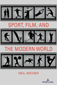 Bokomslag för "Sport, Film, and the Modern World"