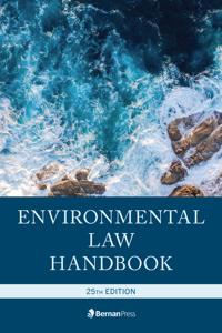 Environmental Law Handbook, 25th Edition