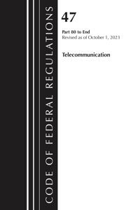 Code of Federal Regulations, Title 47 Telecommunication 80-End, Revised as of October 1, 2024