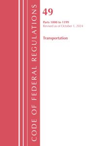Code of Federal Regulations, Title 49 Transportation 1000-1199, Revised as of October 1, 2024