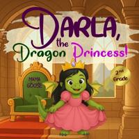 Darla, the Dragon Princess!