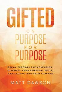 Gifted on Purpose for Purpose