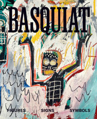 Basquiat: Figures, Signs, Symbols