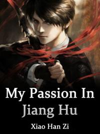 My Passion In Jiang Hu