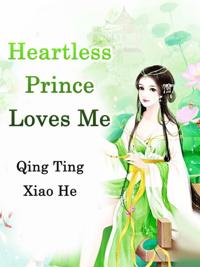 Heartless Prince Loves Me
