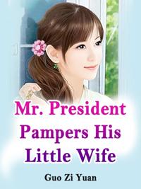 Mr. President Pampers His Little Wife