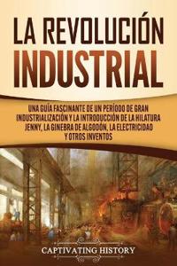 Bokomslag for "La Revolución Industrial"