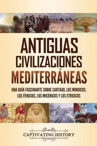 Bokomslag för "Antiguas civilizaciones mediterráneas"