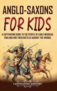 Anglo-Saxons for Kids