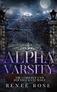 Alpha Varsity - Die Lehrerin und der erzürnte Wolf