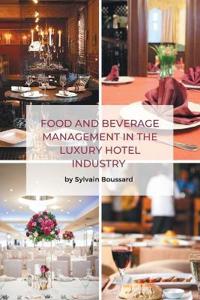 Bokomslag för "Food and Beverage Management in the Luxury Hotel Industry"