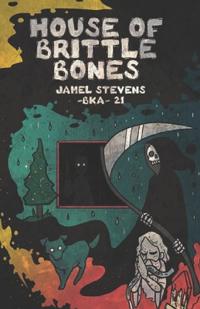 House of Brittle Bones