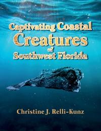 Bokomslag för "Captivating Coastal Creatures of Southwest Florida"