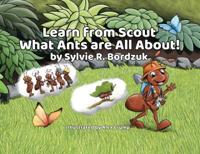 Learn from Scout What Ants are All About!