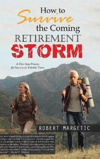 Bokomslag for "How to Survive the Coming Retirement Storm"