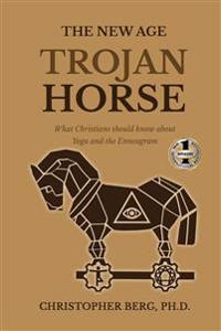 Bokomslag for "The New Age Trojan Horse"