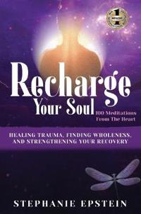 Bokomslag för "RECHARGE YOUR SOUL - 100 Meditations From the Heart"