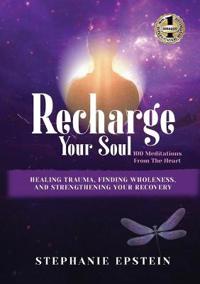 Bokomslag för "RECHARGE YOUR SOUL - 100 Meditations From the Heart"