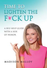 Bokomslag for "Time to Lighten the F*ck Up"